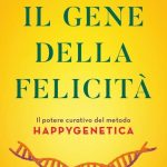 Scoperto il gene della felicità: una cura per il benessere emotivo