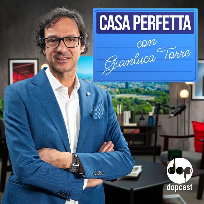 Gianluca torre svela il suo nuovo podcast 'casa perfetta' dopo il successo in tv