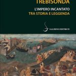 La fascinazione di trebisonda: un viaggio tra storia e narrativa