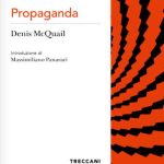 La persuasione svelata: il potere della propaganda secondo mcquail