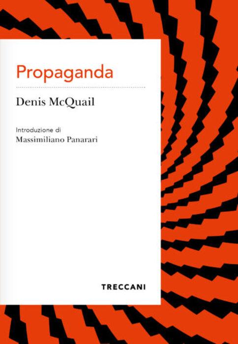 La persuasione svelata: il potere della propaganda secondo mcquail