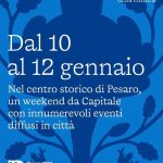 Pesaro celebra il gran finale da capitale della cultura con eventi imperdibili